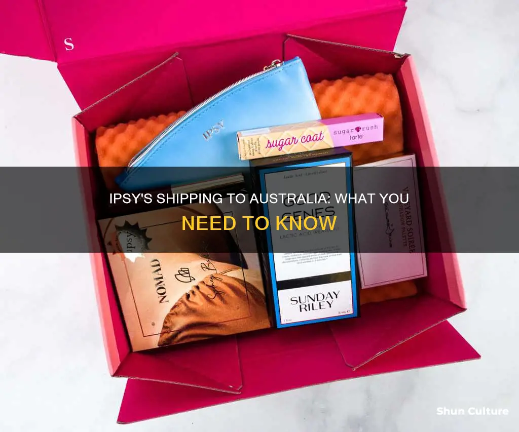 does ipsy ship to australia