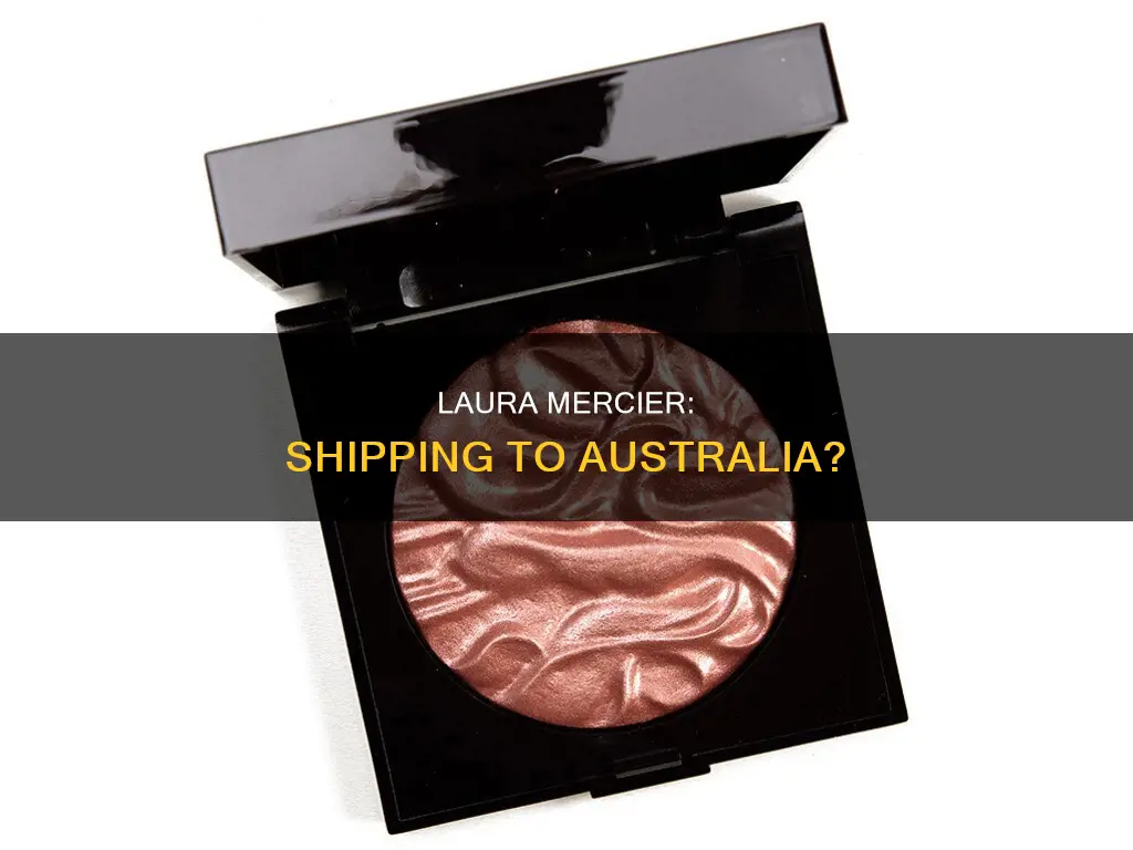 does laura mercier ship to australia