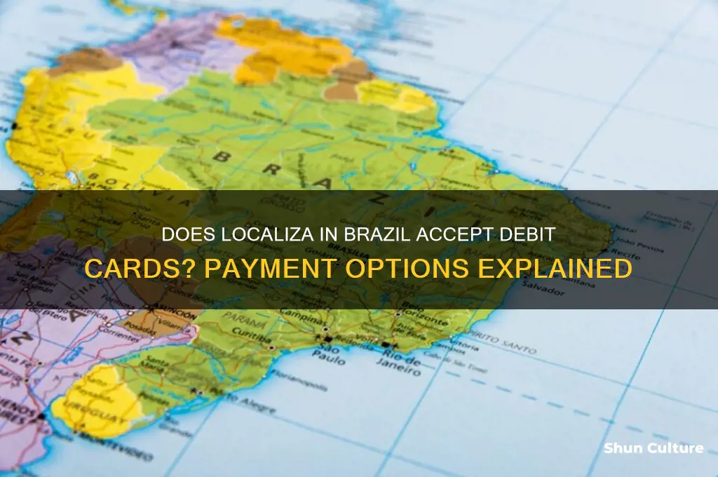 does localiza in brazil accept debit card