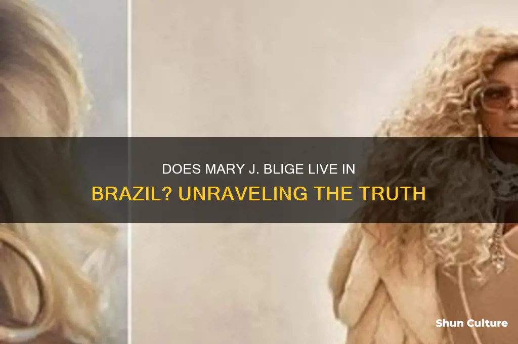 does mary j blige live in brazil