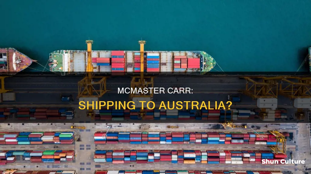 does mcmaster carr ship to australia