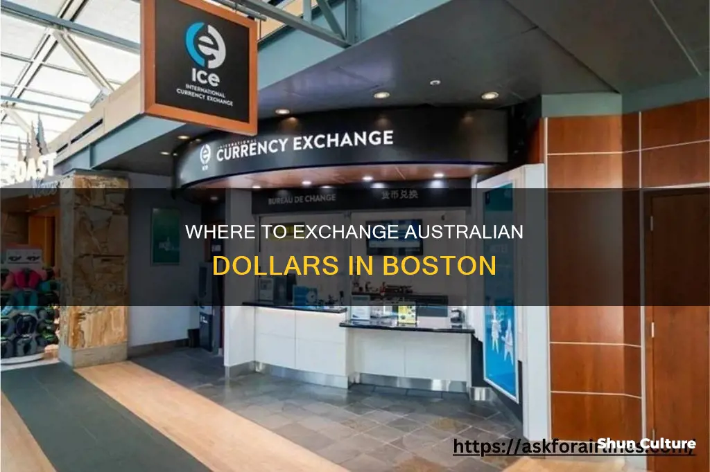 does nayone exchange australian dollars in boston