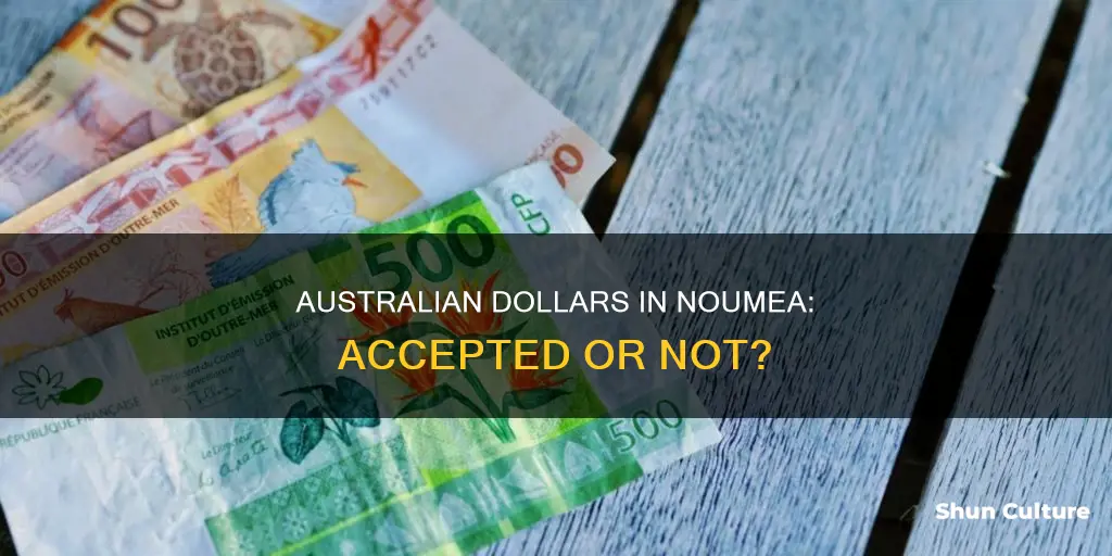 does noumea accept australian dollars