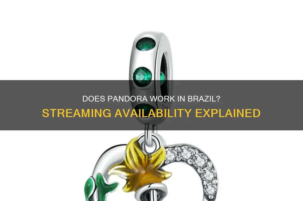 does pandora work in brazil