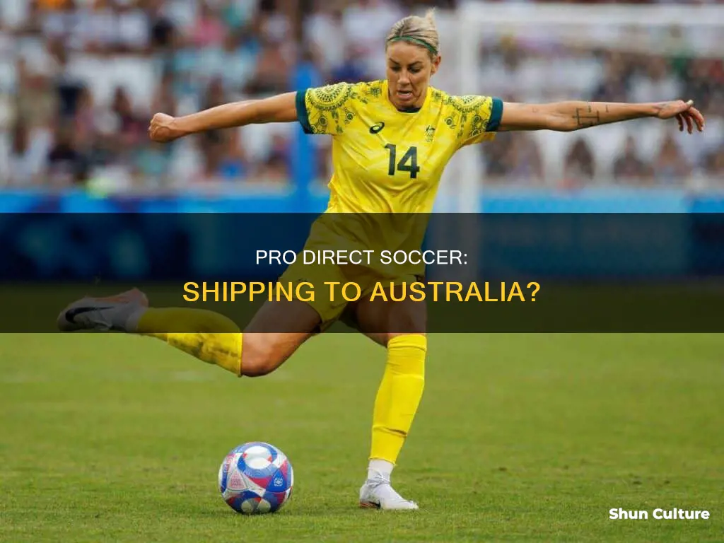 does pro direct soccer ship to australia