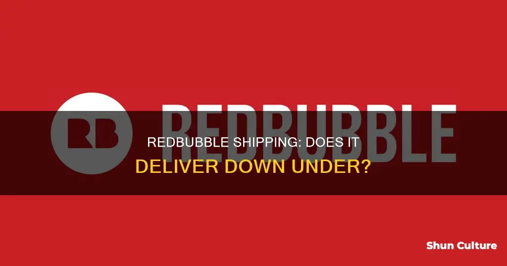 does redbubble ship to australia