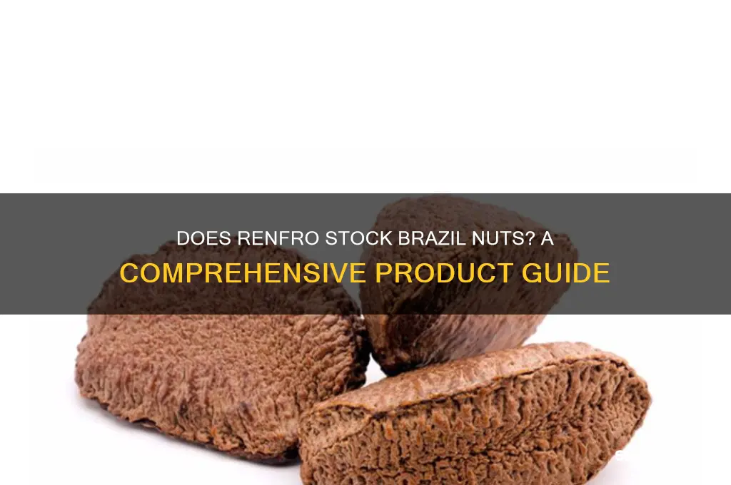 does renfro carry brazil nuts