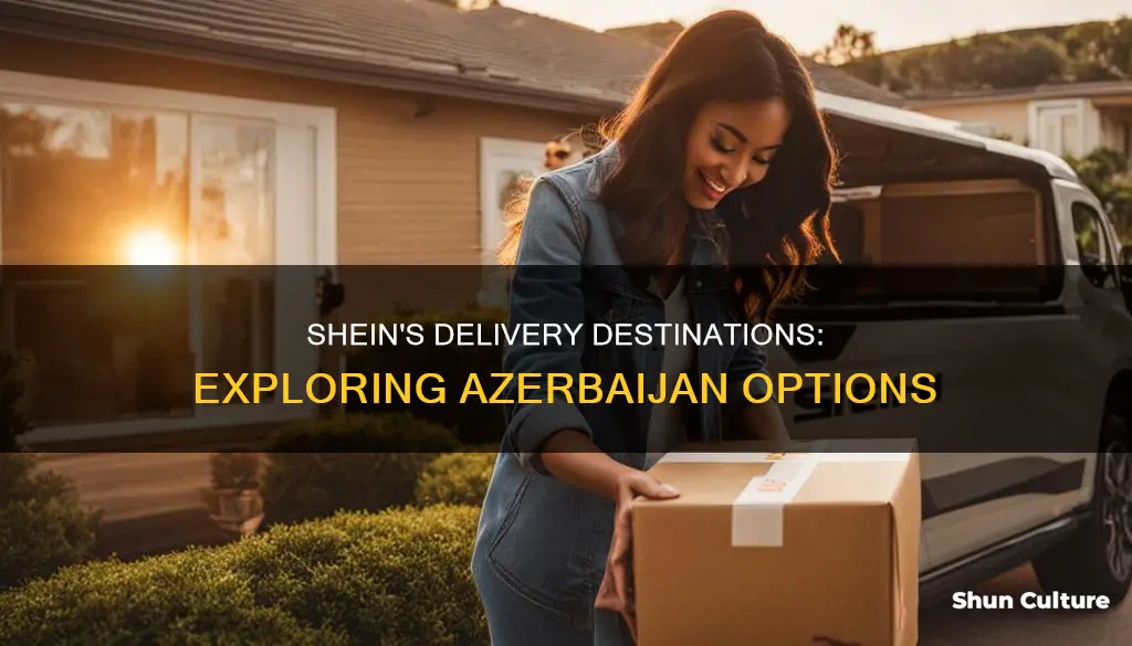 does shein deliver to azerbaijan