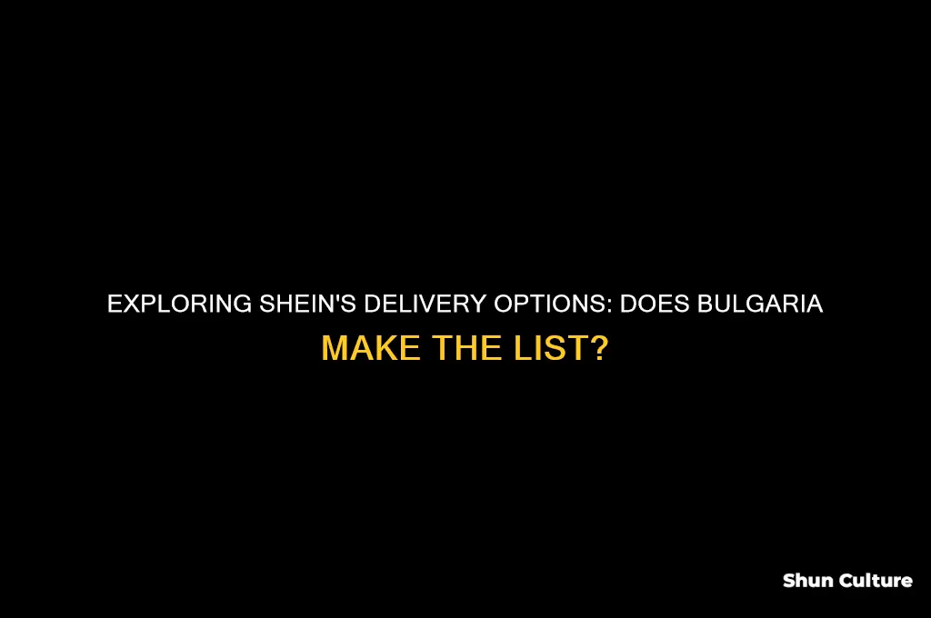 does shein deliver to bulgaria