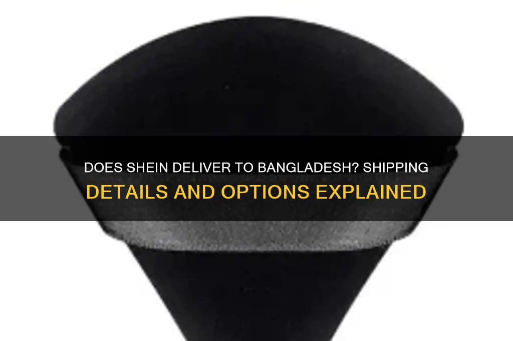 does shein ship to bangladesh