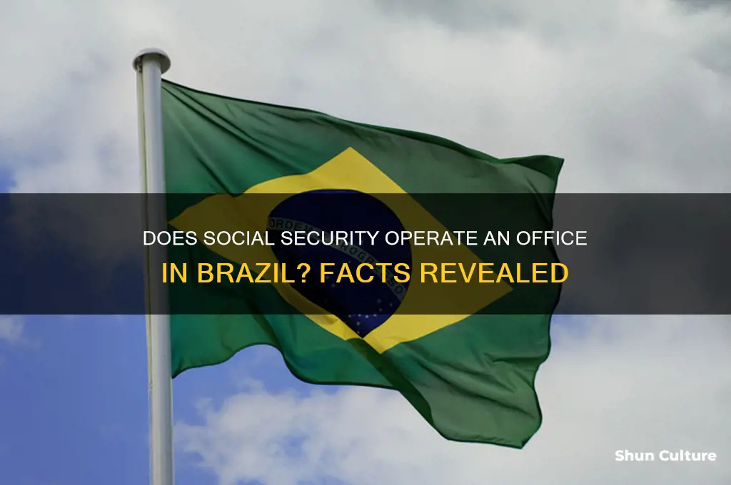 does social security have an office in brazil