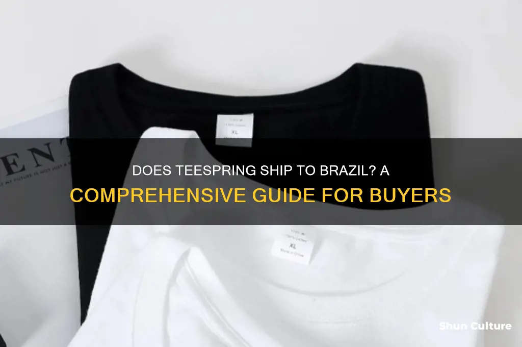 does teespring ship to brazil