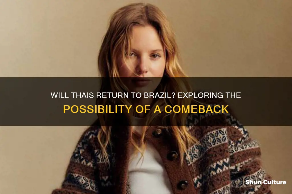 does thais go back to brazil