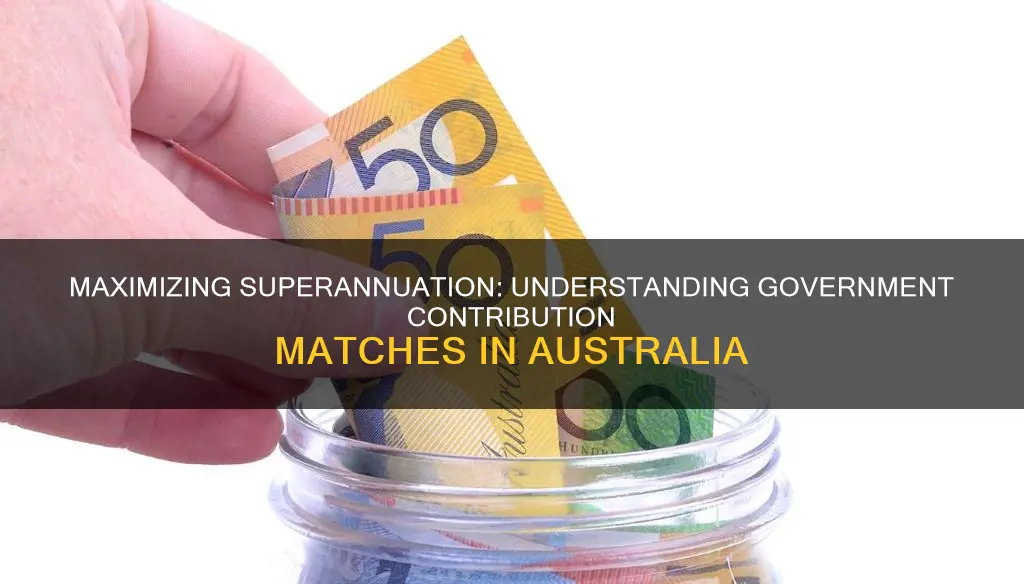 does the australian government match super contributions