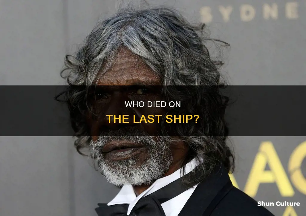 does the australian guy died on the last ship