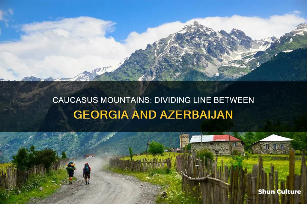 does the caucaus mountains divide georgia and azerbaijan