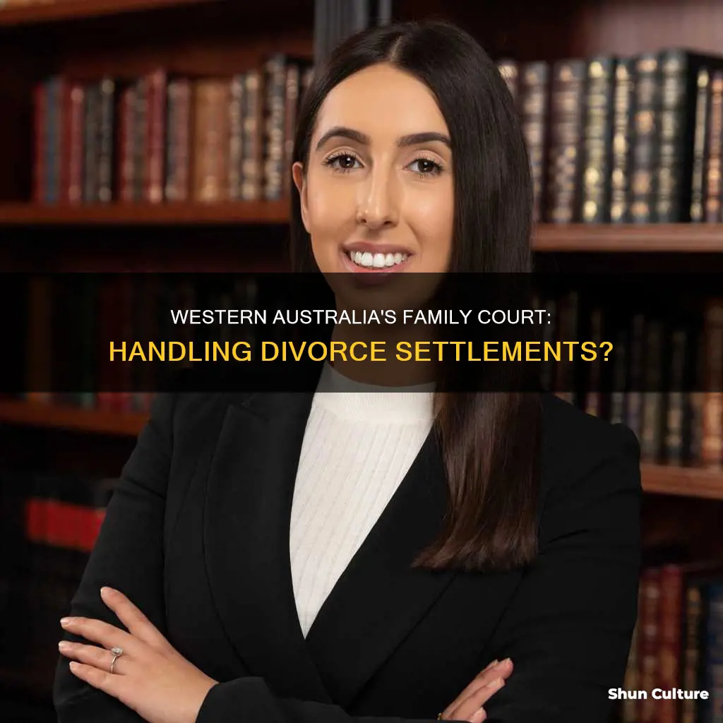 does the family court of western australia handle divorce settements