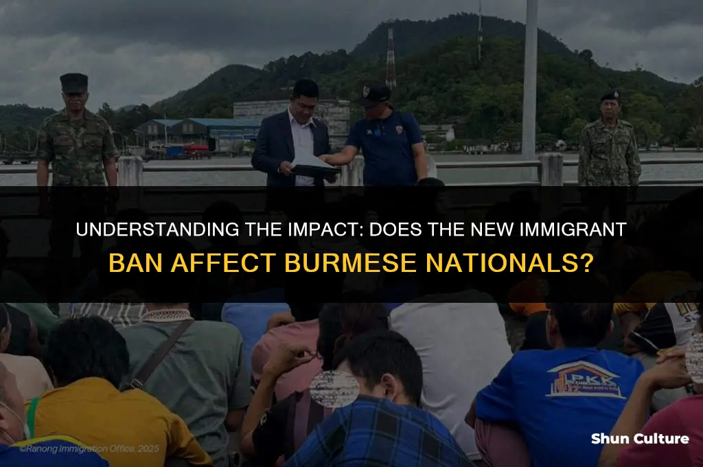 does the new immigrant ban stop people from burma