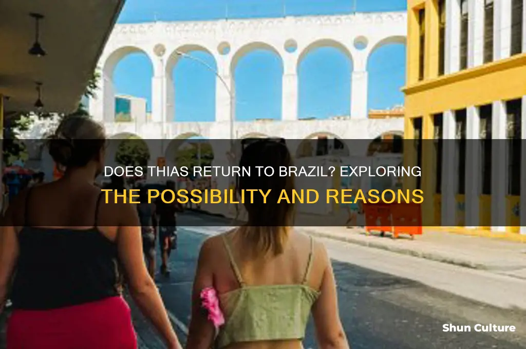 does thias go back to brazil