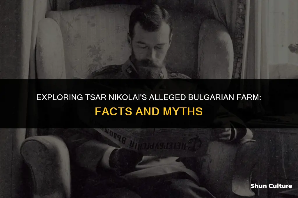does tsar nicoulai have a farm in bulgaria