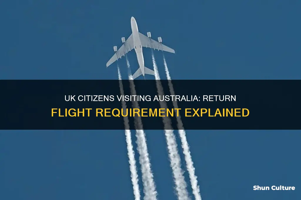 does uk citizen need return flight when visiting australia