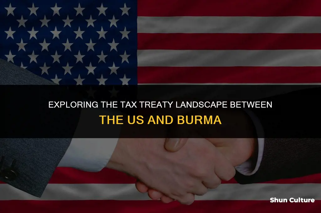 does united states has a tax treaty with burma