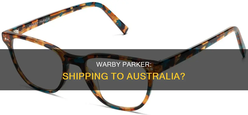 does warby parker ship to australia