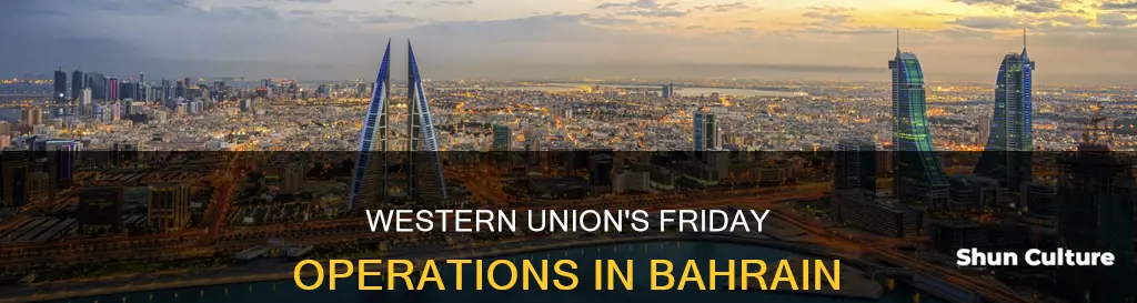 does western union opens on friday in bahrain