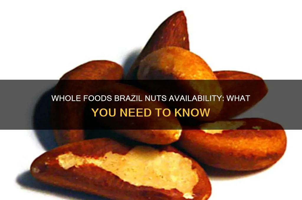 does whole foods carry brazil nuts