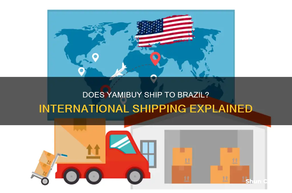 does yamibuy ship to brazil