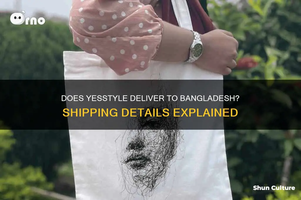 does yesstyle ship to bangladesh