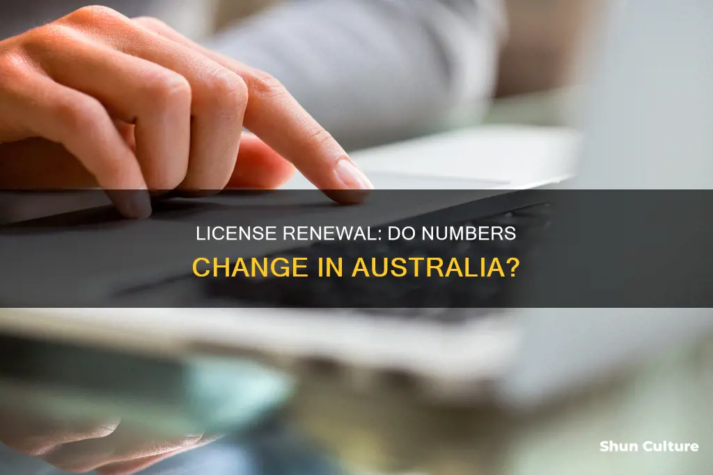 does your license number change when you renew australia