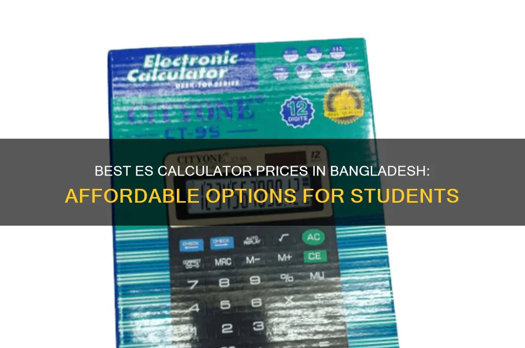 es calculator price in bangladesh