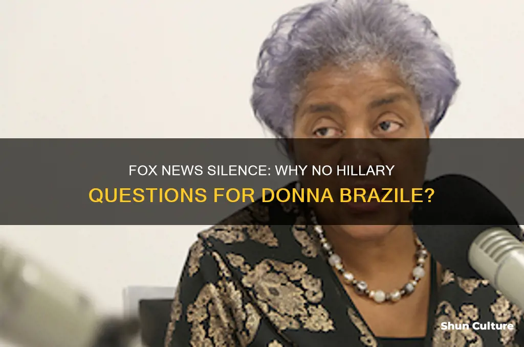 has anyone on fox asked donna brazil about hilary questions