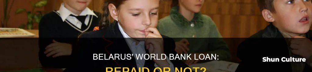 has belarus paid back its world bank loans