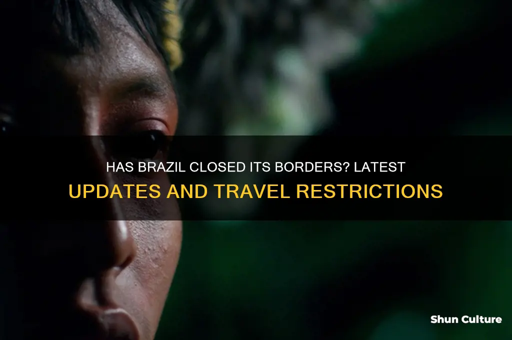 has brazil closed its borders yet