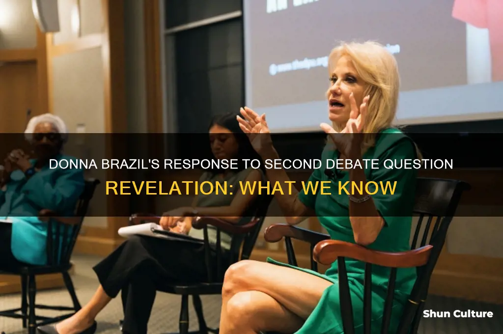 has donna brazil responded to second debate question revelation