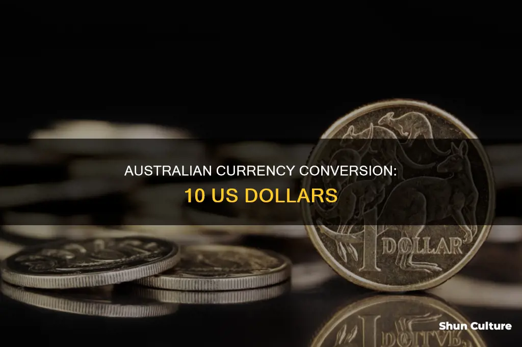 has many australian dollars is 10us dollars