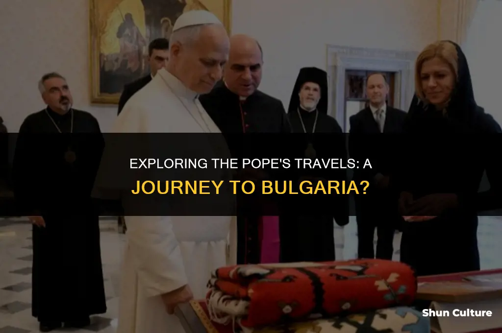 has pope ever been to bulgaria
