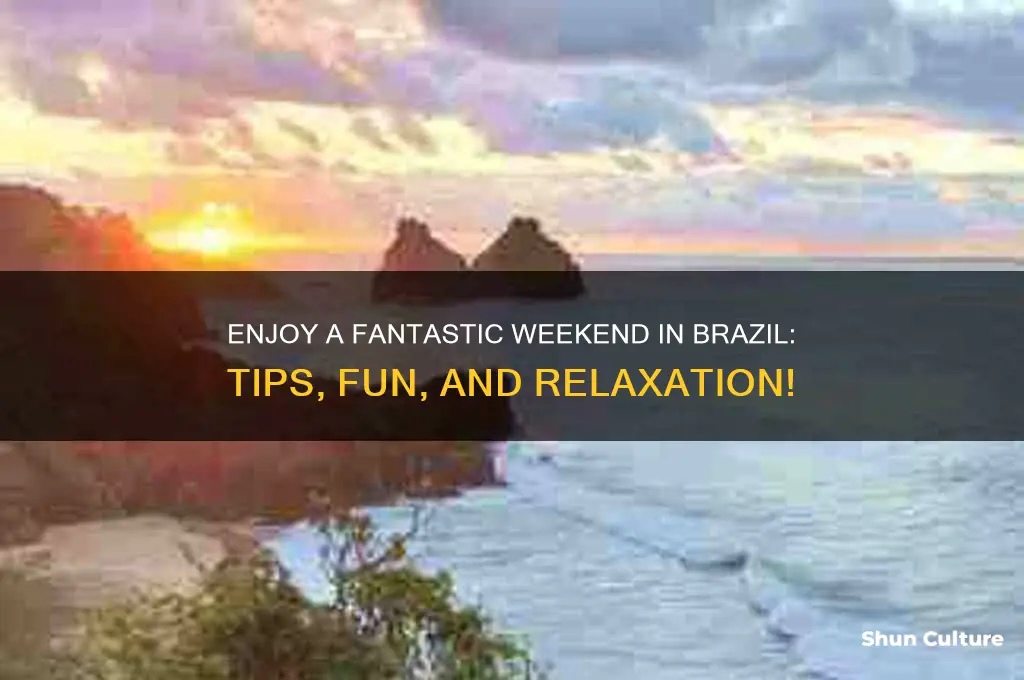 have a great weekend brazil