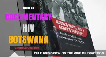 Have It All: Botswana's HIV Documentary Unveils Resilience and Hope