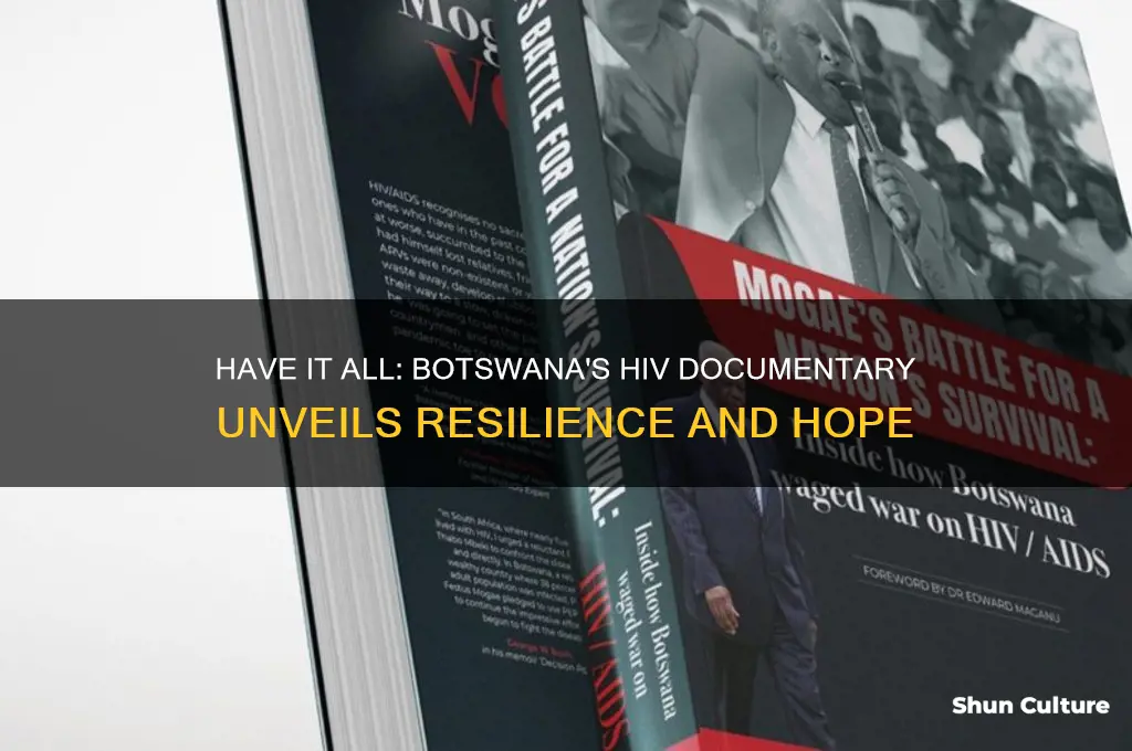 have it all documentary hiv botswana