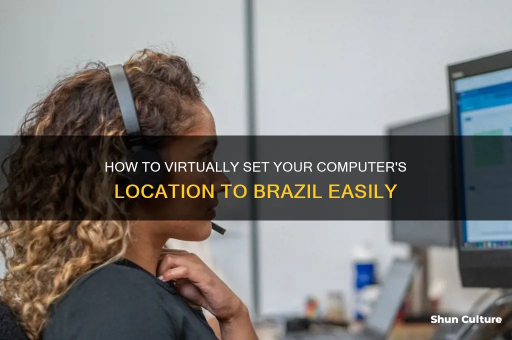 have my computer be in brazil
