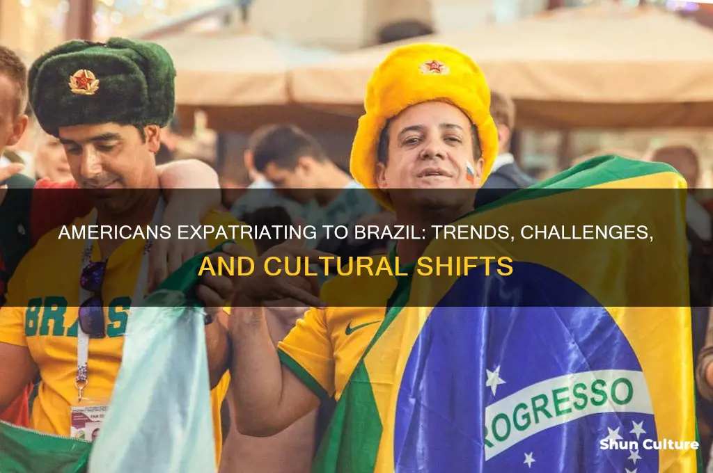 have sent americans ex patriated to brazil