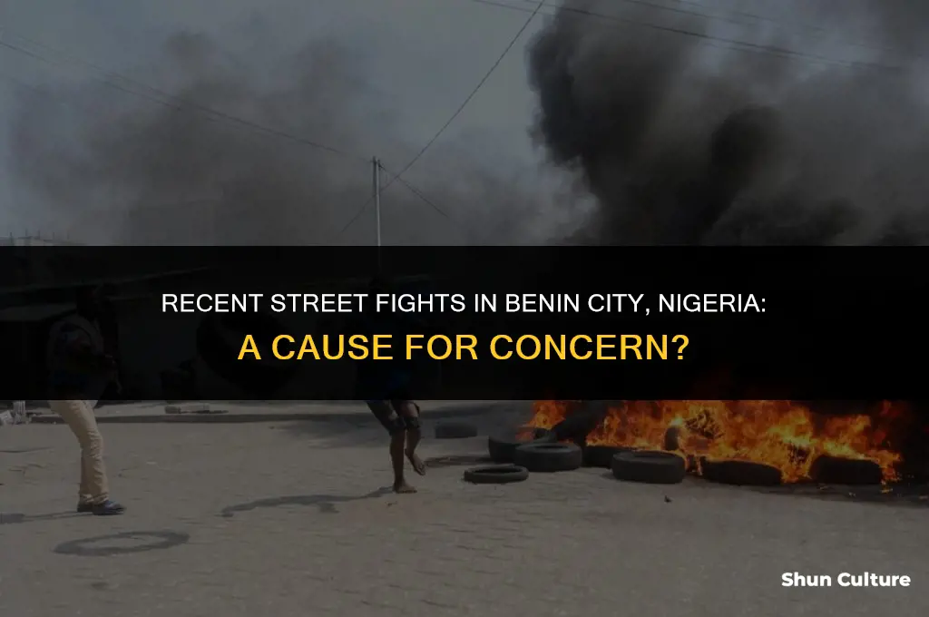 have there been any recent street fights in benin nigeria