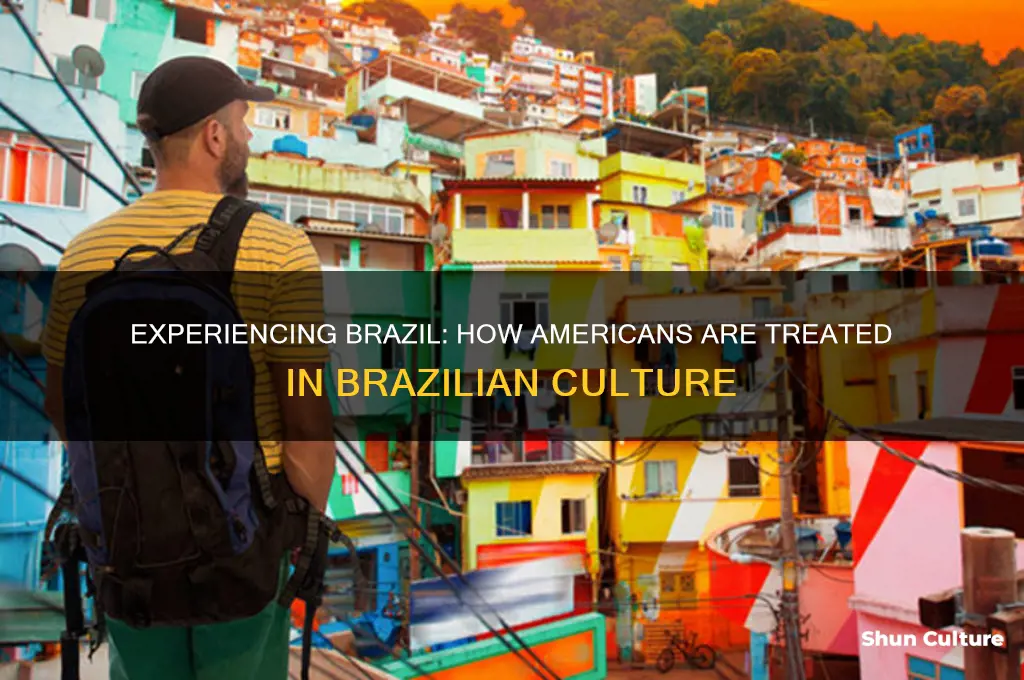 how are americans treated in brazil