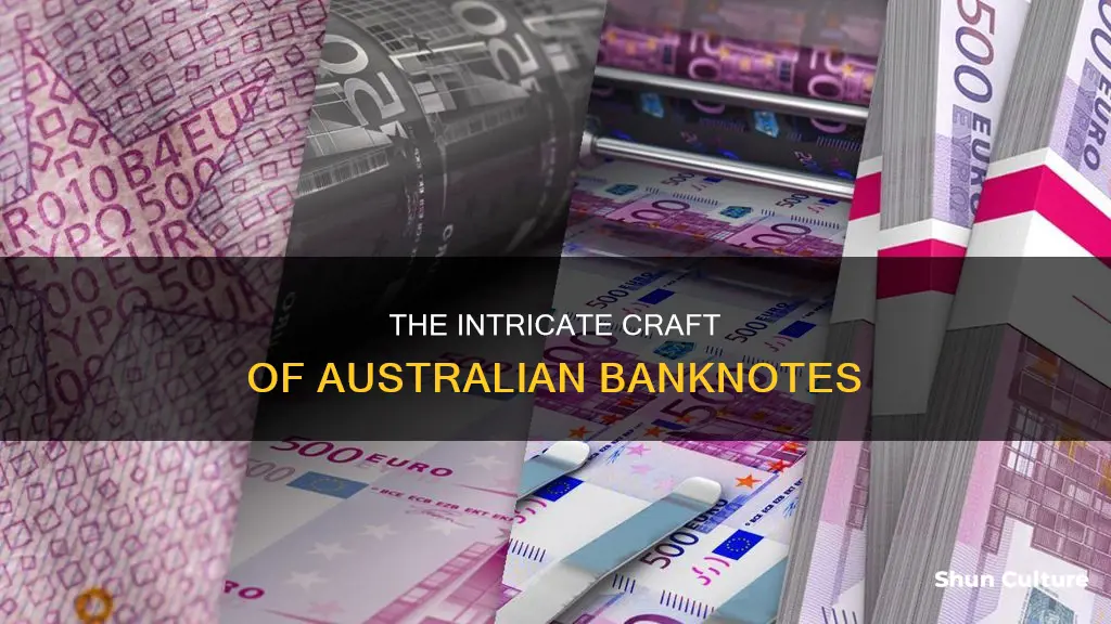 how are australian banknotes made