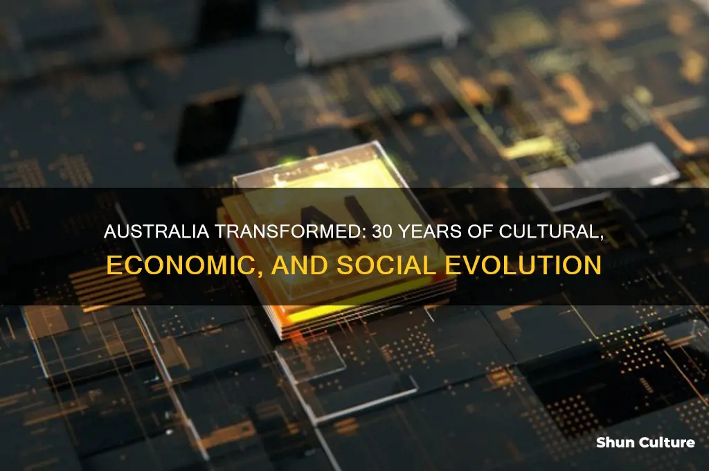 how australia has changed in 30 years