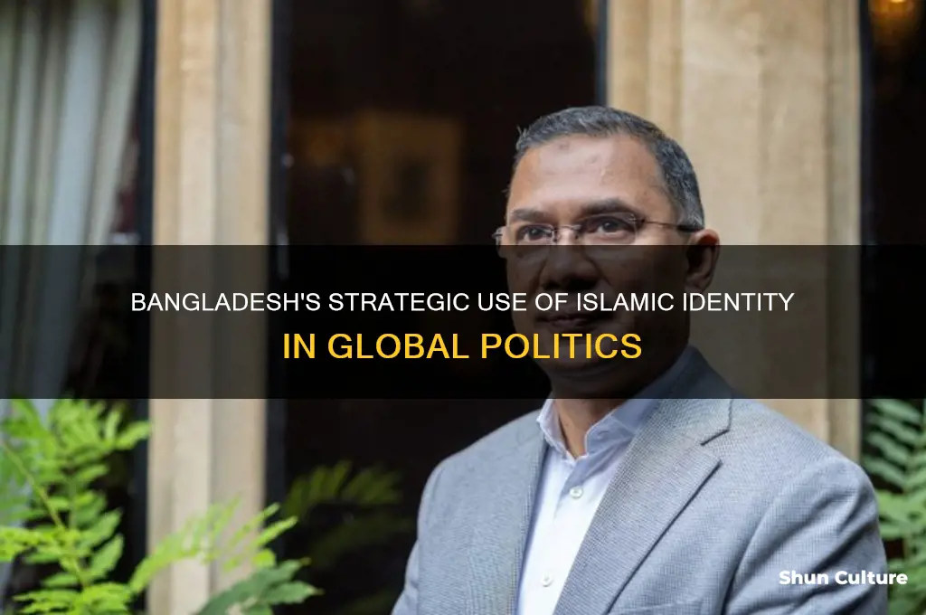 how bangladesh is playing the islamic card