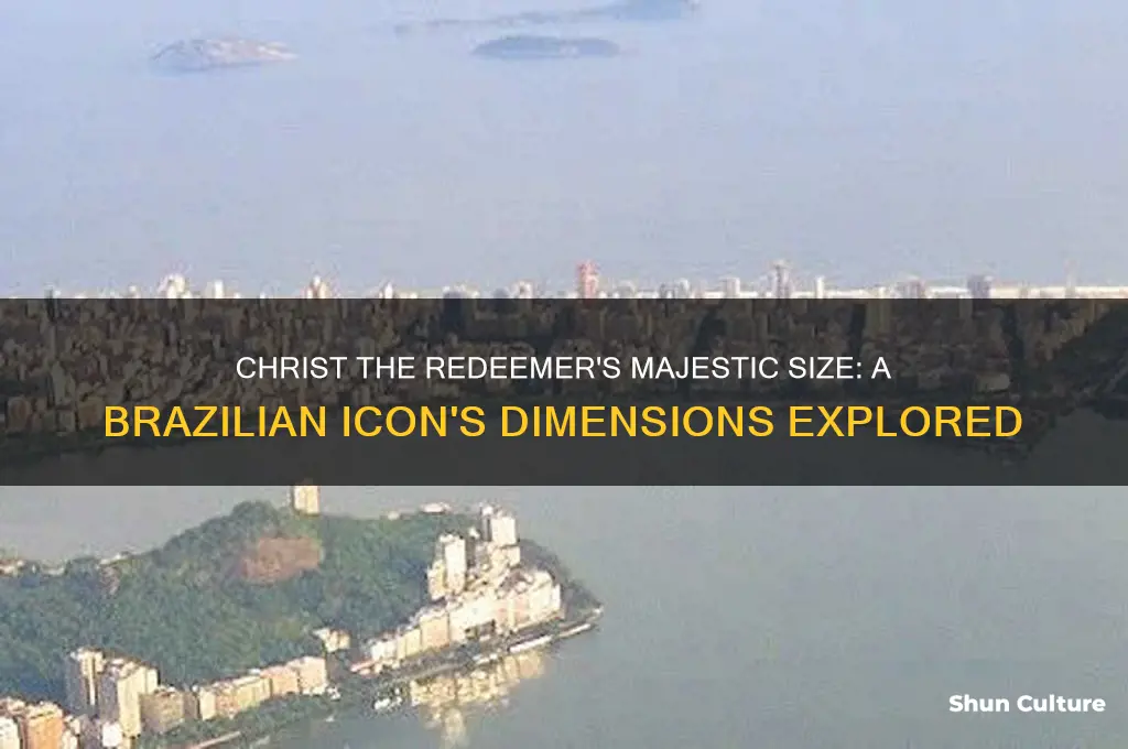 how big is christ the redeemer in brazil